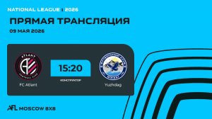 AFL26. National League. Day 5. FC Atlant-Yuzhdag