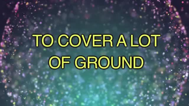 cover a lot of ground — американский английский, сленг и идиомы смотреть онлайн