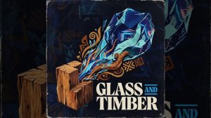 Glass and Timber