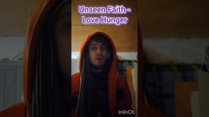 Unseen Faith- Love Hunger. Вокальный кавер.mp4