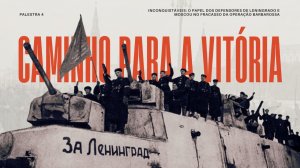 Inconquistáveis: o papel dos defensores de Leningrado e Moscou no fracasso da operação Barbarossa