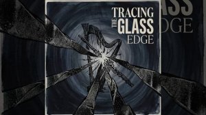 Tracing the Glass Edge