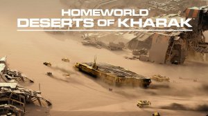Homeworld Deserts of Kharak часть 1 прохождение на русском