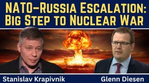Stanislav Krapivnik_ NATO-Russia Escalation - Another Big Step Toward Nuclear War