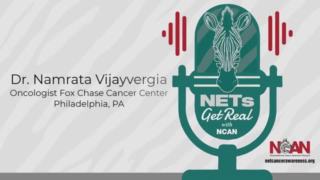 NETs Get Real - Dr. Namrata (Neena) Vijayvergia from Fox Chase Cancer Center in Philadelphia, PA