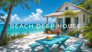 Летний Tropical Deep House 🌴 Музыка для отдыха, моря и вайба отпуска