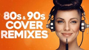 The Ultimate 80s & 90s Remixes