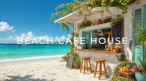 Beach Cafe Deep House ☀️ Летний Deep House с вайбом моря и пляжного кафе
