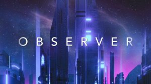 OBSERVER - A Chill Retrowave Special