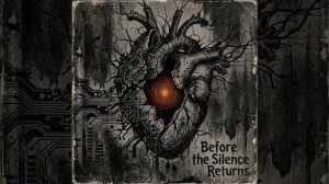 Before the Silence Returns