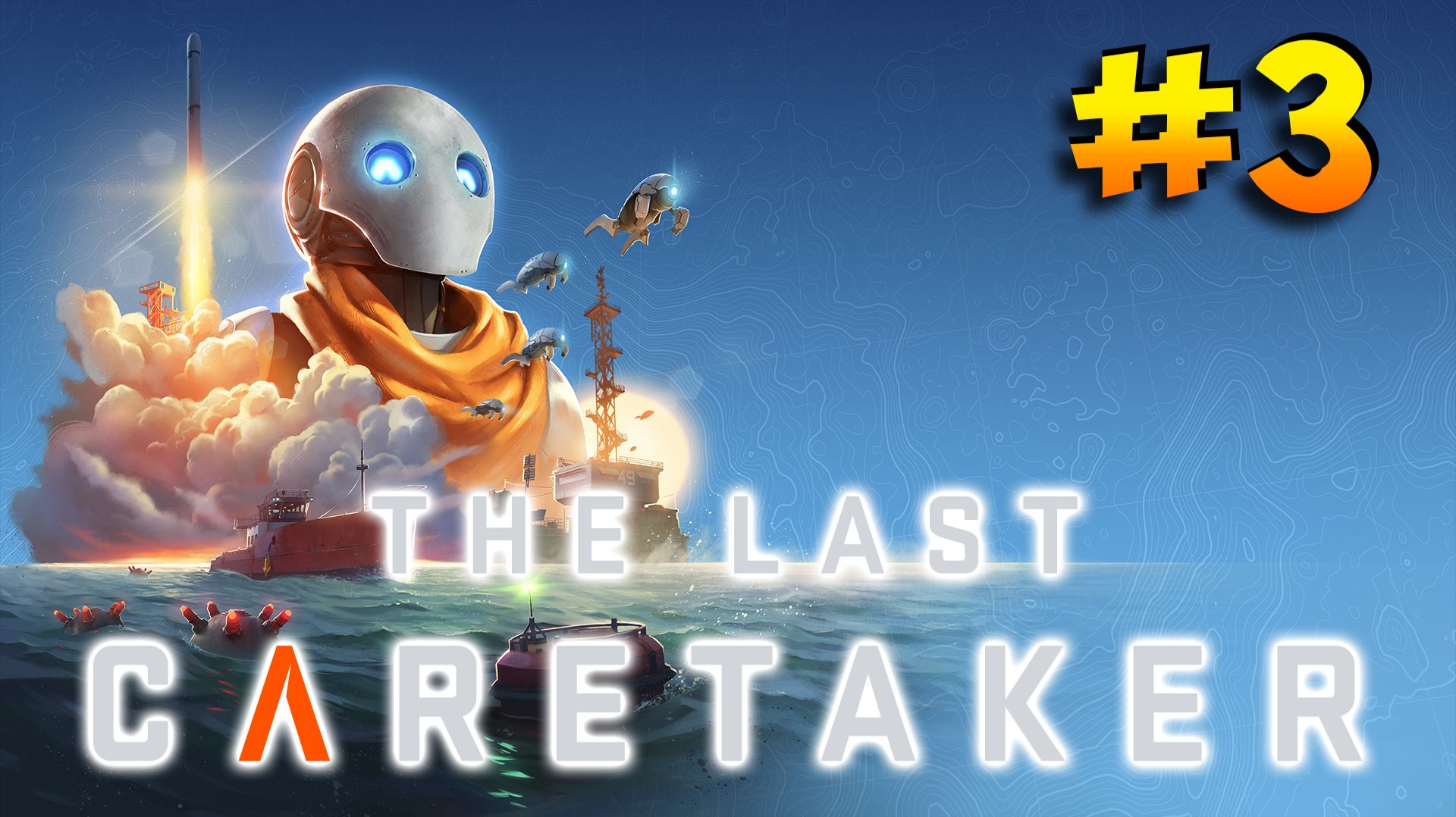 # 3 | The Last Caretaker | Отплываем