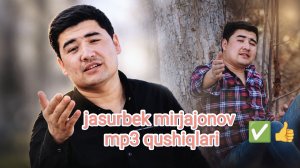 Jasurbek Mirjajonov qushiqlar tuplami