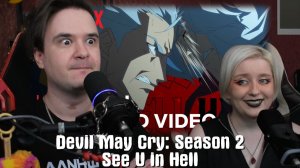 РЕАКЦИЯ НА Devil May Cry: Season 2 | See U in Hell | Netflix