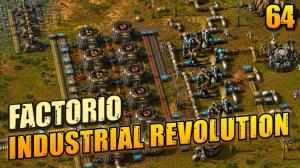 Что по ракете?, Factorio Industrial Revolution 3, 64 серия