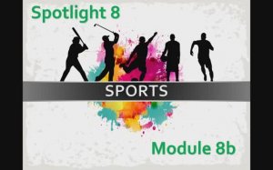 Spotlight 8. Module 8a. Hobbies and Interests
