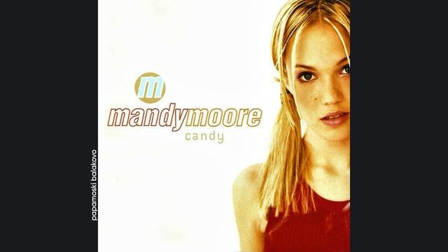 Mandy Moore - Candy, 1999 Candy (papamoski balakovo)