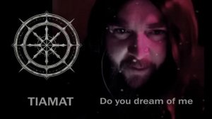 Do you dream of me