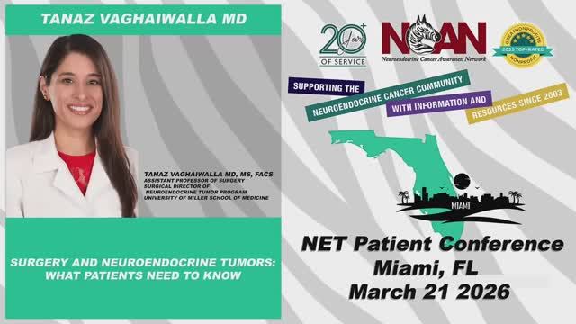 NCAN Miami Patient Conference 2026 - Surgery and Neuroendocrine Tumors - What Patients Need To Know