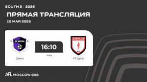 AFL26. South 2. Day 5. Opera - FC Ignis