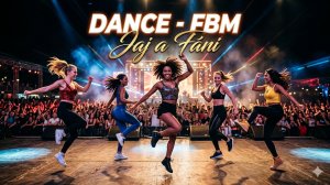 DANCE  -  FBM Jaj a Fáni