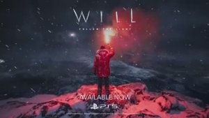 Will Follow The Light — трейлер к запуску игр для PS5