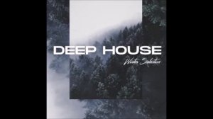 Winter Selection - Deep House ✩