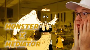 MONSTER X MEDIATOR СКВИИИИИИИИИИИИИИИИИИИИИ