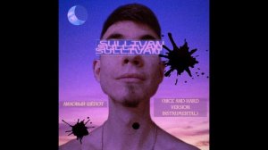Sullivan - Лиловый шёпот (Nice and Hard version) 😈 [Instrumental Demo]