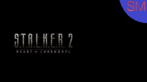 S.T.A.L.K.E.R. 2 Heart of Chornobyl