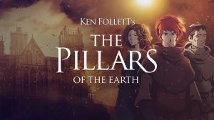Ken Follett's The Pillars of the Earth - Вечерний Воскресный Стрим 5