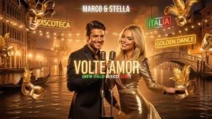 Marco Stella - VOLTE AMOR TORNERÒ New Italo Disco 2026 I Santo California