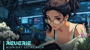 REVERIE ｜ Chill Synthwave Mix for Deep Focus & Midnight Calm