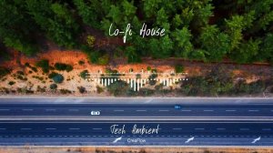 Lo-Fi House Tech Ambient
