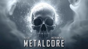 Metalcore Instrumental Vol39 Dark Atmospheric Ambient Melodies