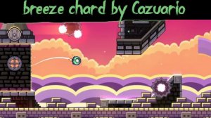 breeze chard by Cazuario | hard | Geometry Dash