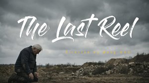 The Last Reel