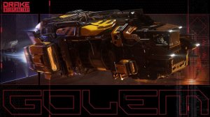 Star Citizen: Introducing Drake Golem