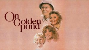 На Золотом пруду (1981) / On Golden Pond