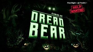 Five Nights at Freddy's: Help Wanted - DLC: Curse of Dreadbear | Полное прохождение без комментариев