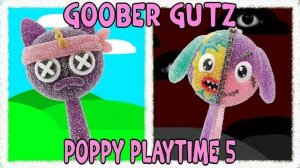 СЪЕДОБНЫЕ СПРУНКИ ОС:  Goober Gutz ( Poppy Playtime 5)  НОВЫЙ МАРМЕЛАДНЫЙ SPRUNKI OC!