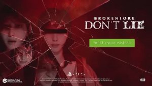 BrokenLore Dont Lie — трейлер Paranoia для PS5