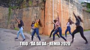 TRIO - DA DA DA - REMIX 2020(720P_HD)