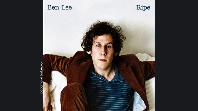 Ben Lee - Birds & Bees (ft. Mandy Moore), 2007 Ripe (papamoski balakovo)