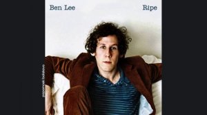 Ben Lee - Birds & Bees (ft. Mandy Moore), 2007 Ripe (papamoski balakovo)