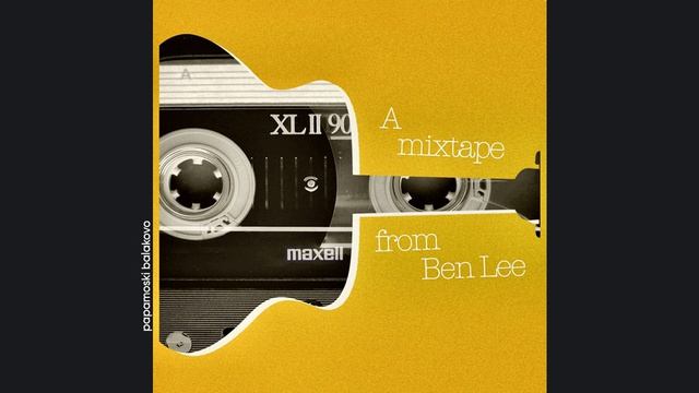 Ben Lee - You`re The Reason (ft. Zooey Deschanel), 2015 A Mixtape From Ben Lee (VIDEO papamoski bala
