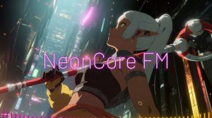 🌃2076 Future Past Elf🌆Cyberpunk,Synthwave_NE💿NCORE FM_09-05-2026