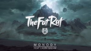 TheFatRat - Monody feat. Laura Brehm (Radio Edit)