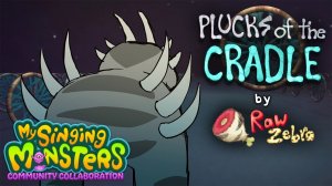 My Singing Monsters - Обрывки Колыбели  (Коллаборация с Cообществом)