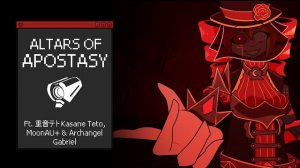 ULTRAKILL - Altars of Apostasy (ft. 重音テト Kasane Teto, MoonAU+ & Gabriel) - Scourge of the CH1M3R4