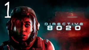Прохождение Directive 8020 #1 Последний шанс Человечества